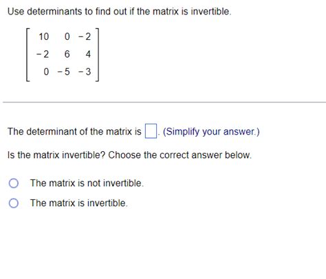 Solved Use determinants to find out if the matrix is | Chegg.com