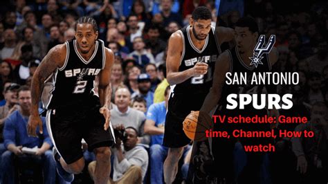 San Antonio Spurs TV schedule: Game time, Channel, How to watch