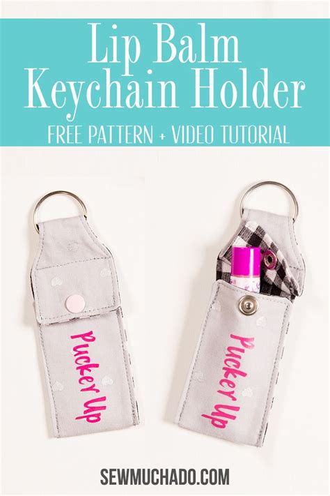 Lip Balm Holder Keychain Tutorial + Free Pattern - Sew Much Ado | Lip ...