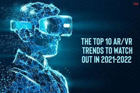 Virtual Reality | The Top 10 AR/VR Trends In 2021-2022 | The Enterprise ...