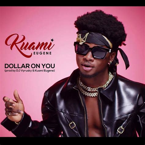 DOWNLOAD MP3 : Kuami Eugene - Dollar On You - GhanaSongs.com - Ghana Music Downloads