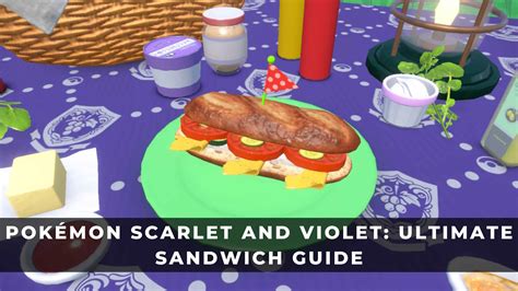 Pokémon Scarlet/Violet: Ultimate Sandwich Guide - KeenGamer