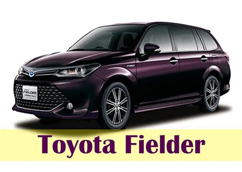 Toyota Fielder in 2023: The Future of Compact Cars