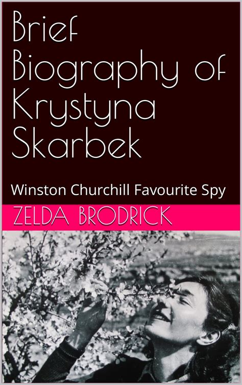 Brief Biography of Krystyna Skarbek: Winston Churchill Favourite Spy by ...