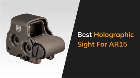 6 Best Holographic Sights For AR-15 Reviewed | The Arms Guide