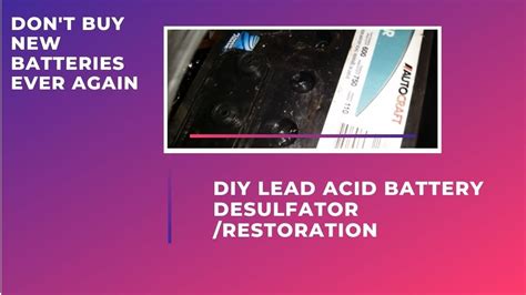 DIY Battery Desulfator Battery Restoration Fix Your Own 12v Dead Lead ...