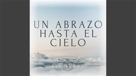 Un abrazo hasta el cielo - YouTube