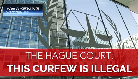 The Hague Court: There was NO Legal Basis for the Curfew and called it ...