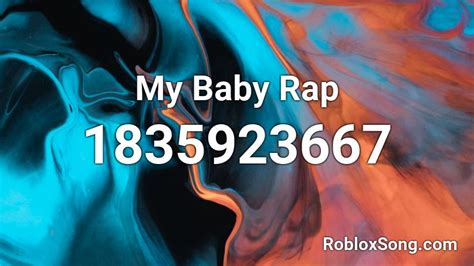 My Baby Rap Roblox ID - Roblox music codes