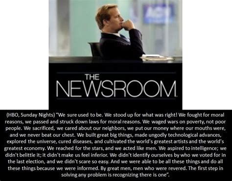 The Newsroom - HBO....pretty good show | Quotes | Pinterest | Tv quotes ...