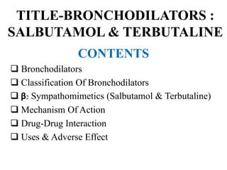 BRONCHODILATORS -SALBUTAMOL AND TERBUTALINE | PPT