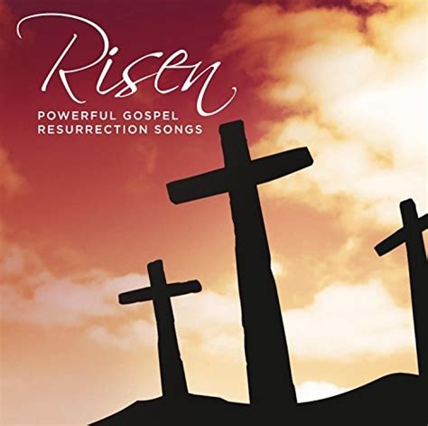 Various Artists - Risen: Powerful Gospel Resurrection Songs Album Reviews, Songs & More | AllMusic