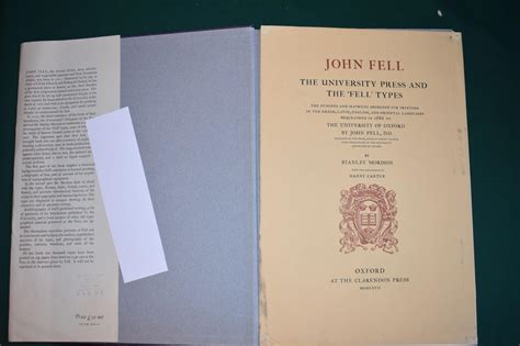 John Fell. The University press and the 'Fell' Types. The punches and matrices designed for ...