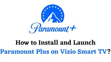 How to Install Paramount Plus on Vizio Smart TV? [Updated 2022]