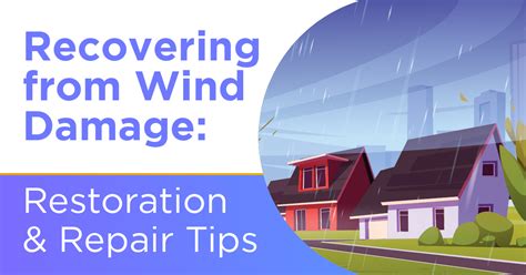 Recovering from Wind & Storm Damage: Restoration Tips