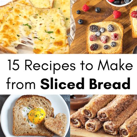 15 Easy Recipes With Bread Slices (Crazy Delicious!)