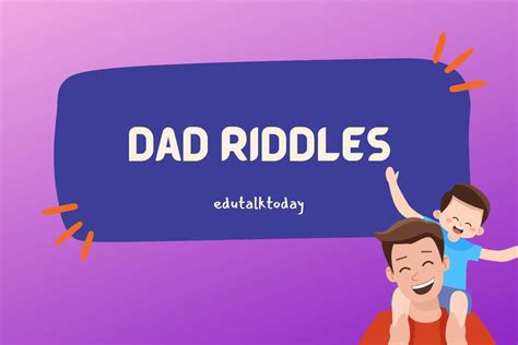 39 Dad Riddles - EduTalkToday