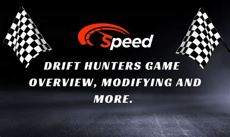 Drift Hunters Game : Overview, Modifying And More. - unitedfool.com