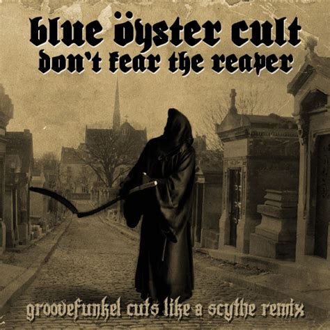 Groovefunkel Remixes » Album » 08 Blue Oyster Cult – (Don’t Fear) the ...