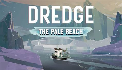 The Pale Reach DLC - The DREDGE Wiki