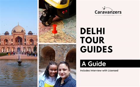 Delhi Tour Guides - Ultimate Travel Guide, Featuring Licensed Operators