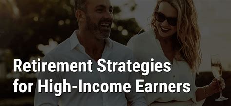 Retirement Strategies for High-Income Earners - Sound Income Strategies