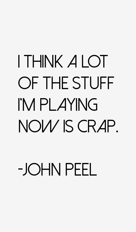 John Peel Quotes & Sayings