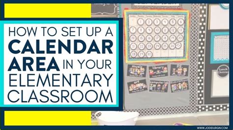 Classroom Calendar Ideas for Setting Up Your Learning Environment ...