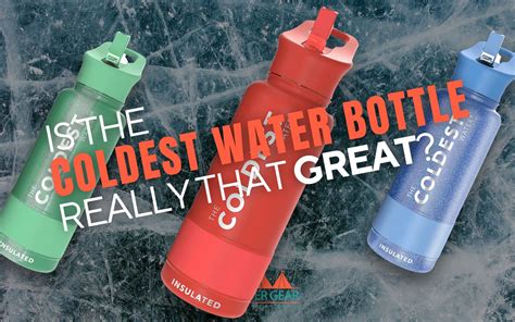 The Coldest Water Bottle: Is It Really That Great? - Glamper Gear