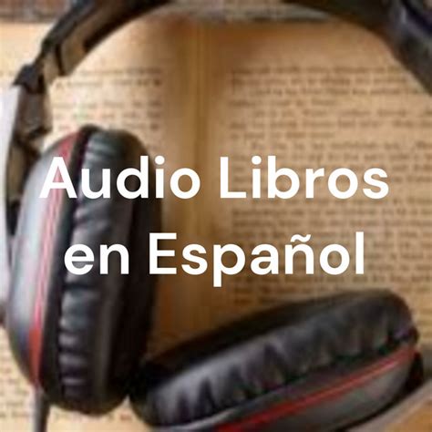 Audio Libros en Español | Podcast on Spotify