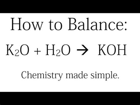 How to Balance: K2O + H2O= KOH - YouTube