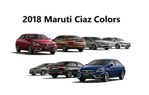 2018 Maruti Ciaz Colors: Red, Brown, Silver, White, Blue, Black, Gray - GaadiKey