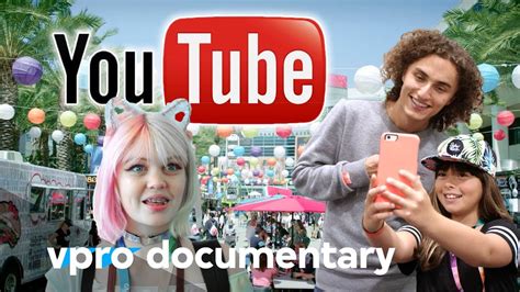 YouTube, YouTubers and You - VPRO documentary - 2017 - YouTube