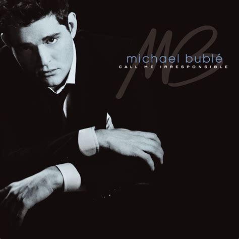 ‎Call Me Irresponsible (Deluxe Version) - Album by Michael Bublé ...