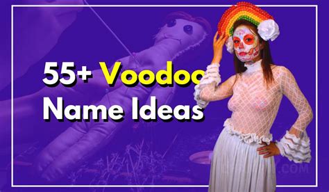 55+ Voodoo Names: Here’s What You Need To Know About Them