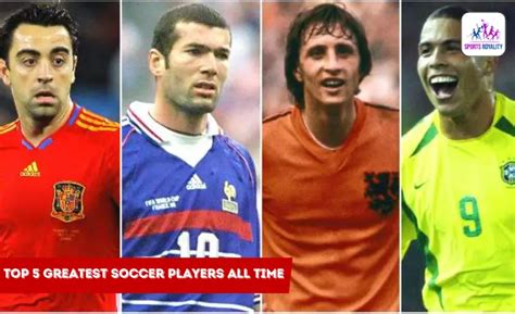 Top 5 Greatest Soccer Players All Time-Complete Guide September 2024