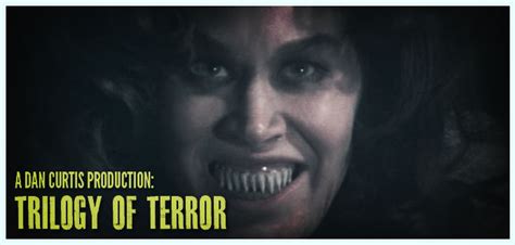 The Collinsport Historical Society: A Dan Curtis Production: TRILOGY OF TERROR