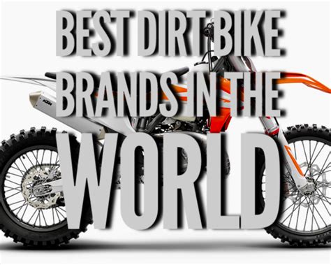 What Are the Best Dirt Bike Brands in the World?