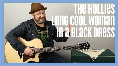 The Hollies Long Cool Woman in a Black Dress Guitar Lesson + Tutorial ...