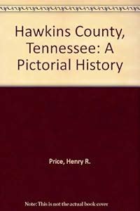 Amazon.com: Hawkins County, Tennessee: A Pictorial History ...