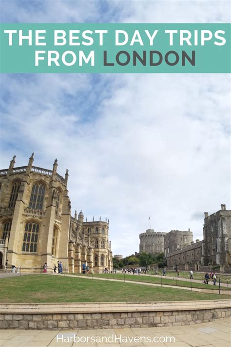 8 of the Best London Day Trips for 2024 — Harbors & Havens | Day trips ...