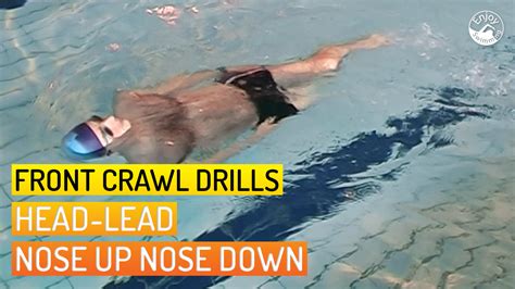 Learn to Swim Front Crawl/Freestyle: Head-Lead Nose Up/Nose Down Drill