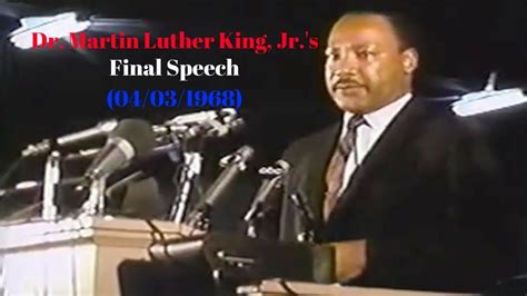 Dr. Martin Luther King, Jr.'s Final Speech: I've Been To The Mountaintop - YouTube