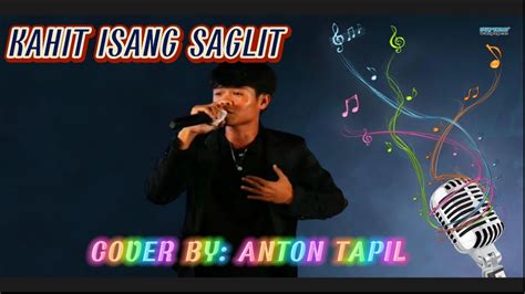 KAHIT ISANG SAGLIT COVER BY: (ANTONIO) - YouTube