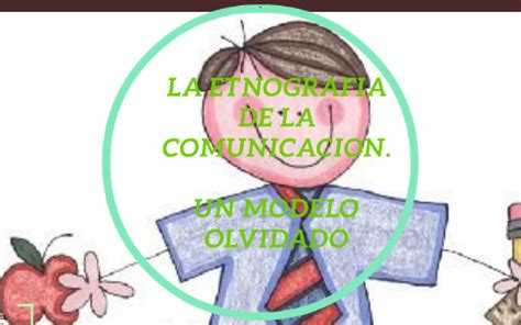 la etnografia de la comunicacion by Valentina Guauña on Prezi