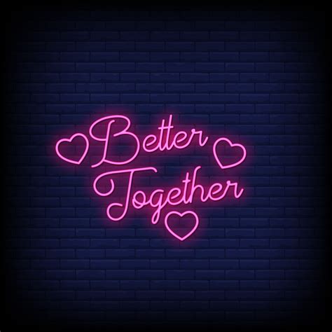 Better Together Neon Signs Style Text Vector 2266951 Vector Art at Vecteezy