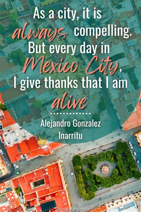 45 BEST Quotes About MEXICO To Inspire Travel - Nomadic Foodist