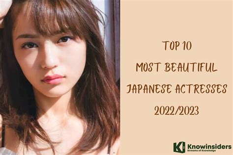 The 10 Most Beautiful Japanese Girls Most Beautiful Japanese Actress In ...