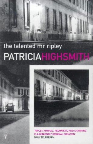 The Talented Mr. Ripley (Ripley, book 1) by Patricia Highsmith