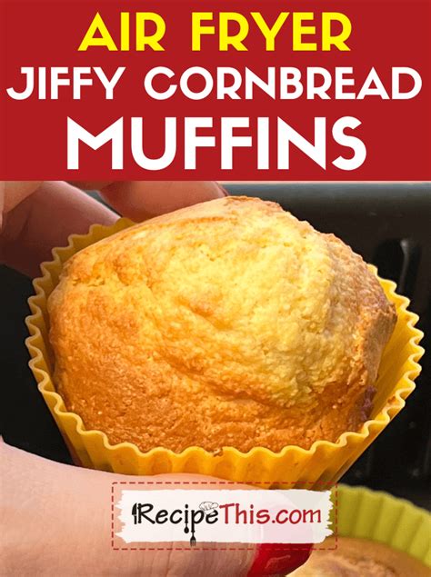 Recipe This | Air Fryer Jiffy Cornbread Muffins